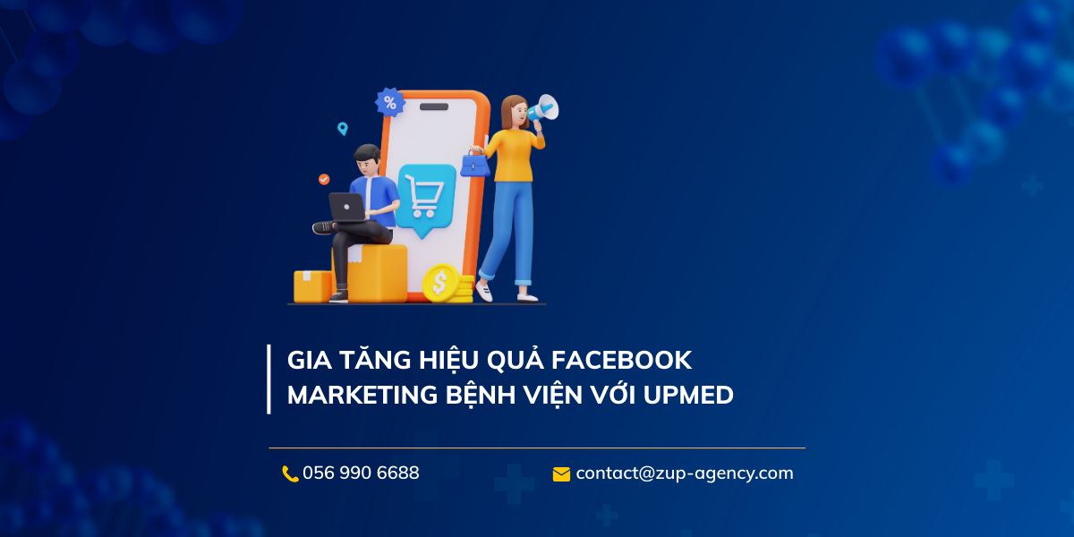 Gia tăng hiệu quả Facebook Marketing Bệnh viện với UPmed