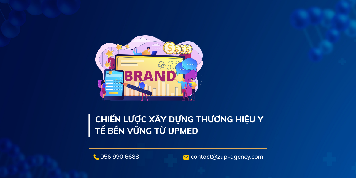 Chiến lược xây dựng thương hiệu y tế bền vững từ UPmed