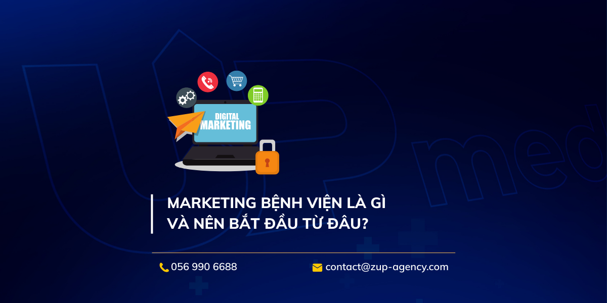 Marketing bệnh viện là gì và nên bắt đầu từ đâu?