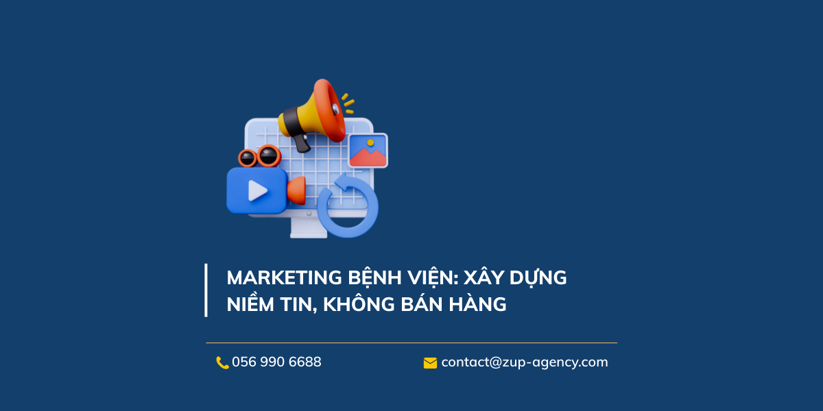 Marketing bệnh viện: Xây dựng niềm tin, không bán hàng