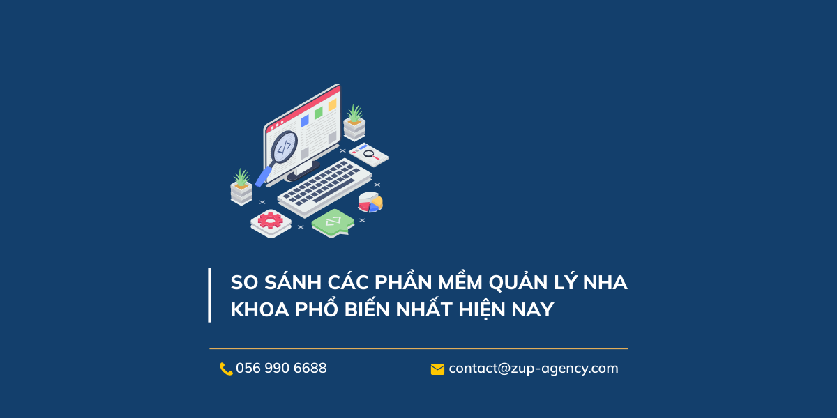 So sánh các phần mềm quản lý nha khoa phổ biến nhất hiện nay