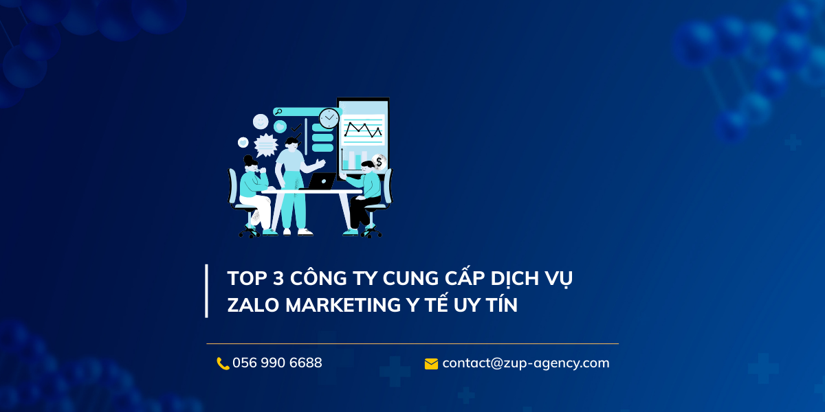 TOP 3 công ty cung cấp dịch vụ Zalo Marketing y tế uy tín