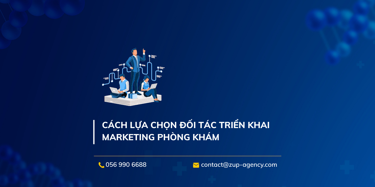 Cách lựa chọn đối tác triển khai Marketing phòng khám