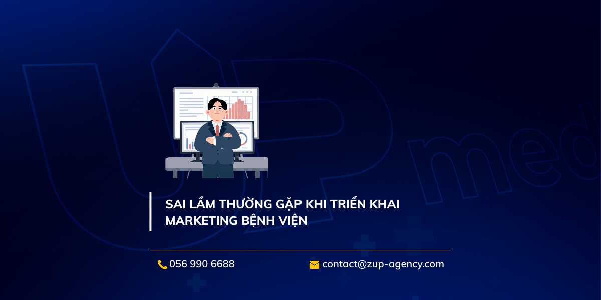 Sai lầm thường gặp khi triển khai Marketing bệnh viện